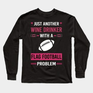 Wine Drinker Flag Football Long Sleeve T-Shirt